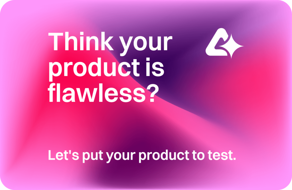 Think your product is flawless 2